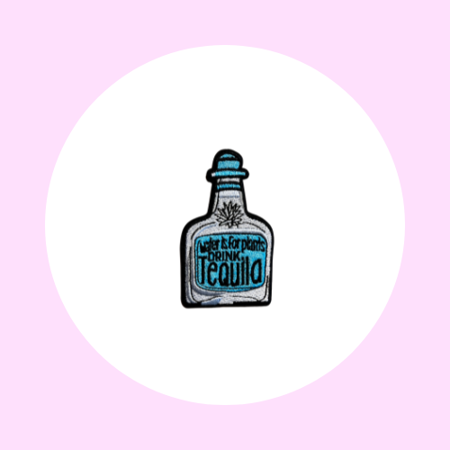 Water is for plants, drink tequila