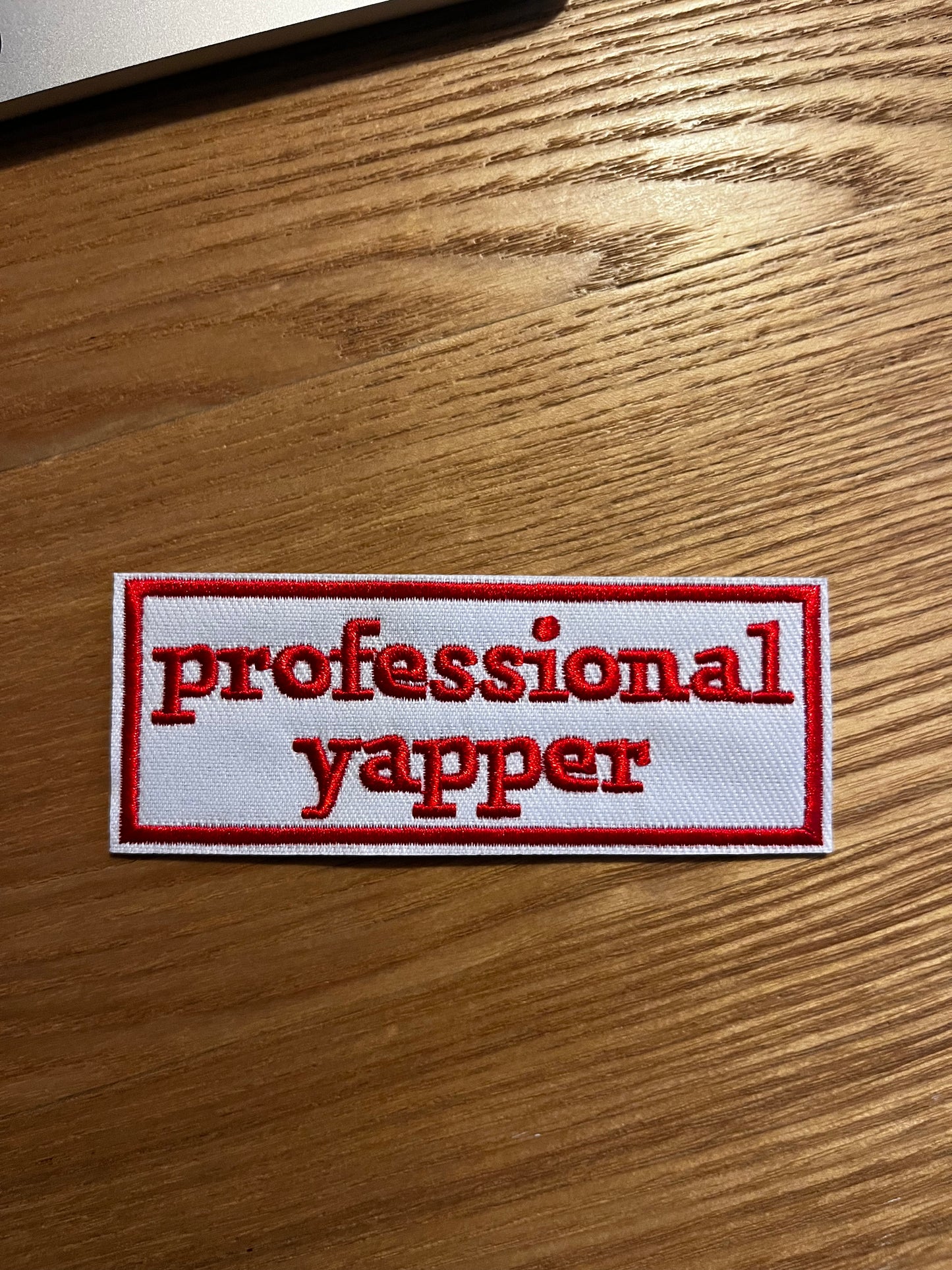 Professional yapper