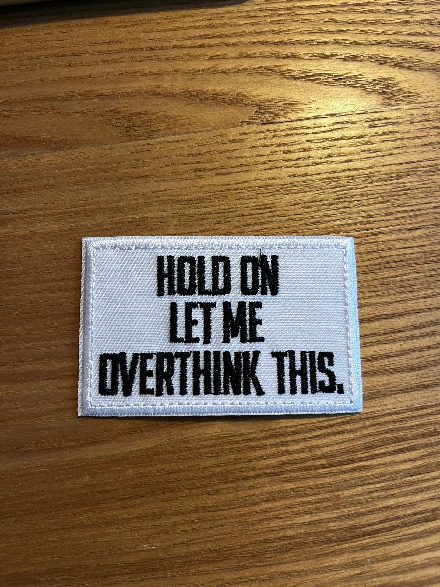Hold on, let me overthink this!