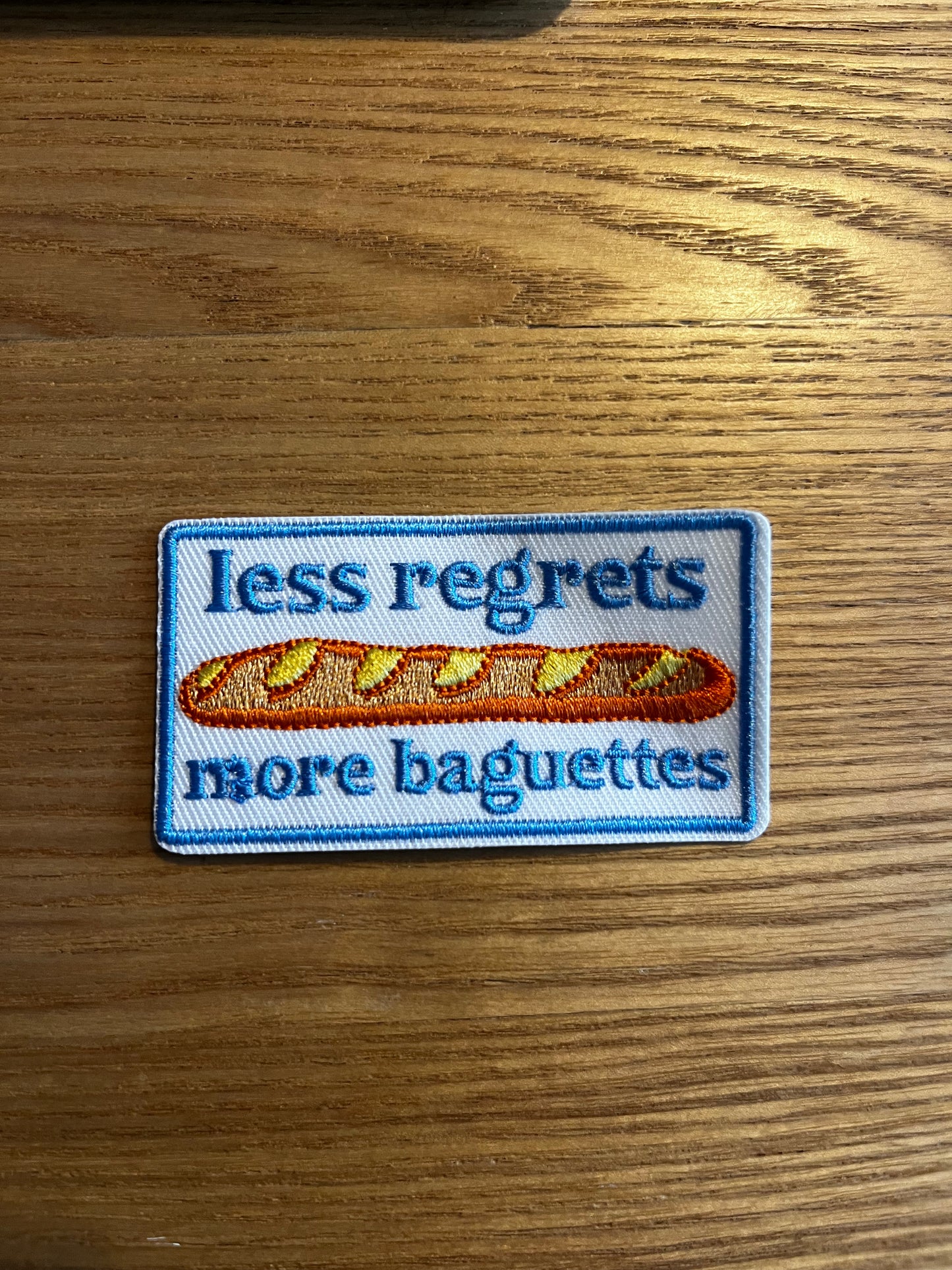 Less regrets, more baguettes